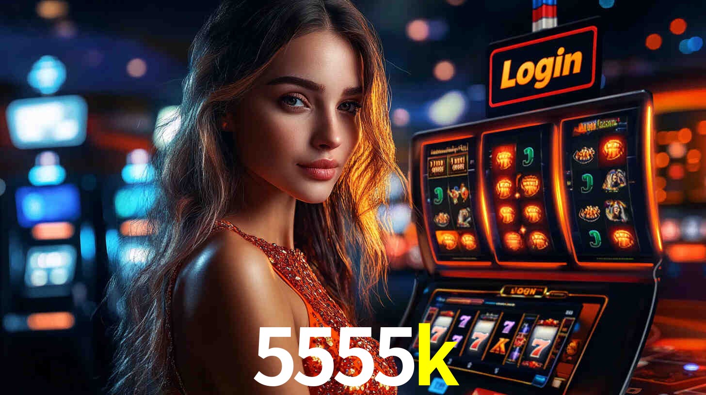 Explore as vantagens do 5555k: serviço profissional e confiabilidade